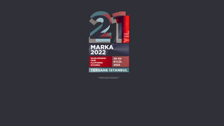MARKA Konferansı 29-30 Eylül’de Tersane İstanbul'da