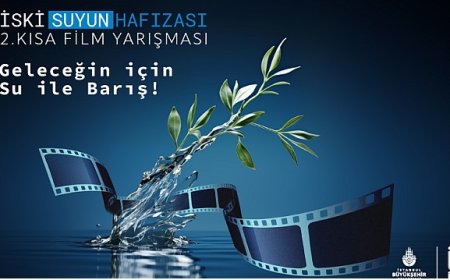 İSKİ Suyun Hafızası Kısa Film Yarışması'nın kazananları, 22 Ekim'de açıklanacak