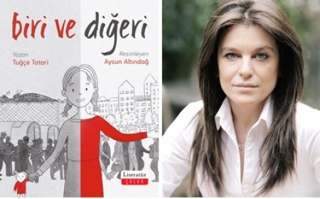 Tuğçe Tatari'den çocuklara kitap:  Biri ve Diğeri