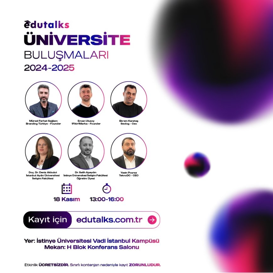 EduTalks etkinliği 18 Kasım’da İstinye Üniversitesi’nde!