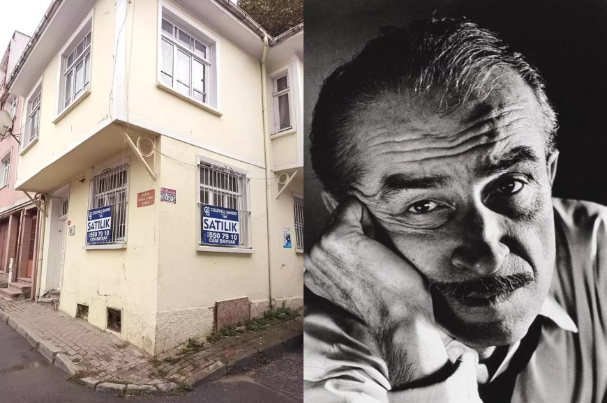 Orhan Kemal'in evi satılıyor!